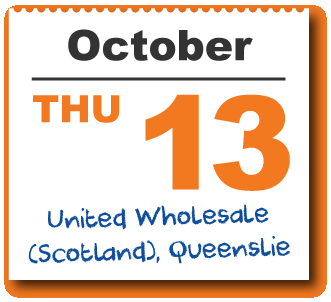 13th October, United Wholesale Queenslie